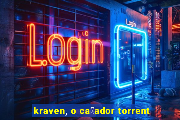 kraven, o ca莽ador torrent
